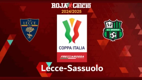 Lecce-Sassuolo Coppa Italia