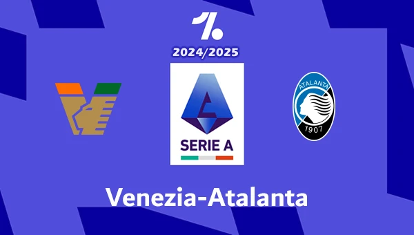 Venezia-Atalanta Pronostico e Diretta