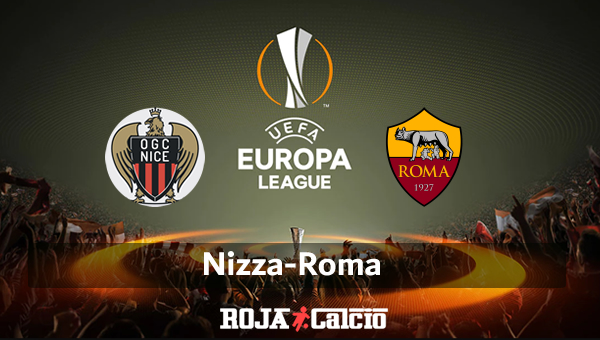Nizza-Roma Pronostico e Diretta